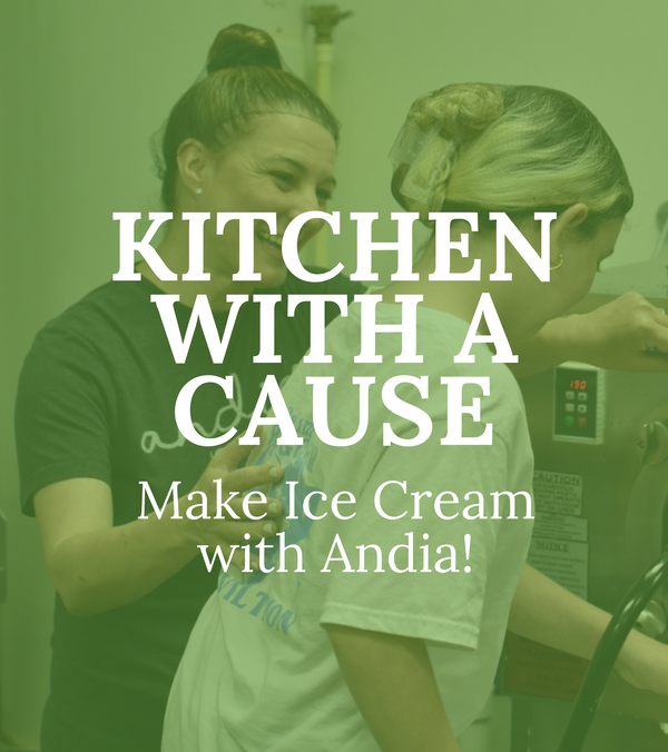 Kitchen With a Cause: Make Ice Cream with Andia!